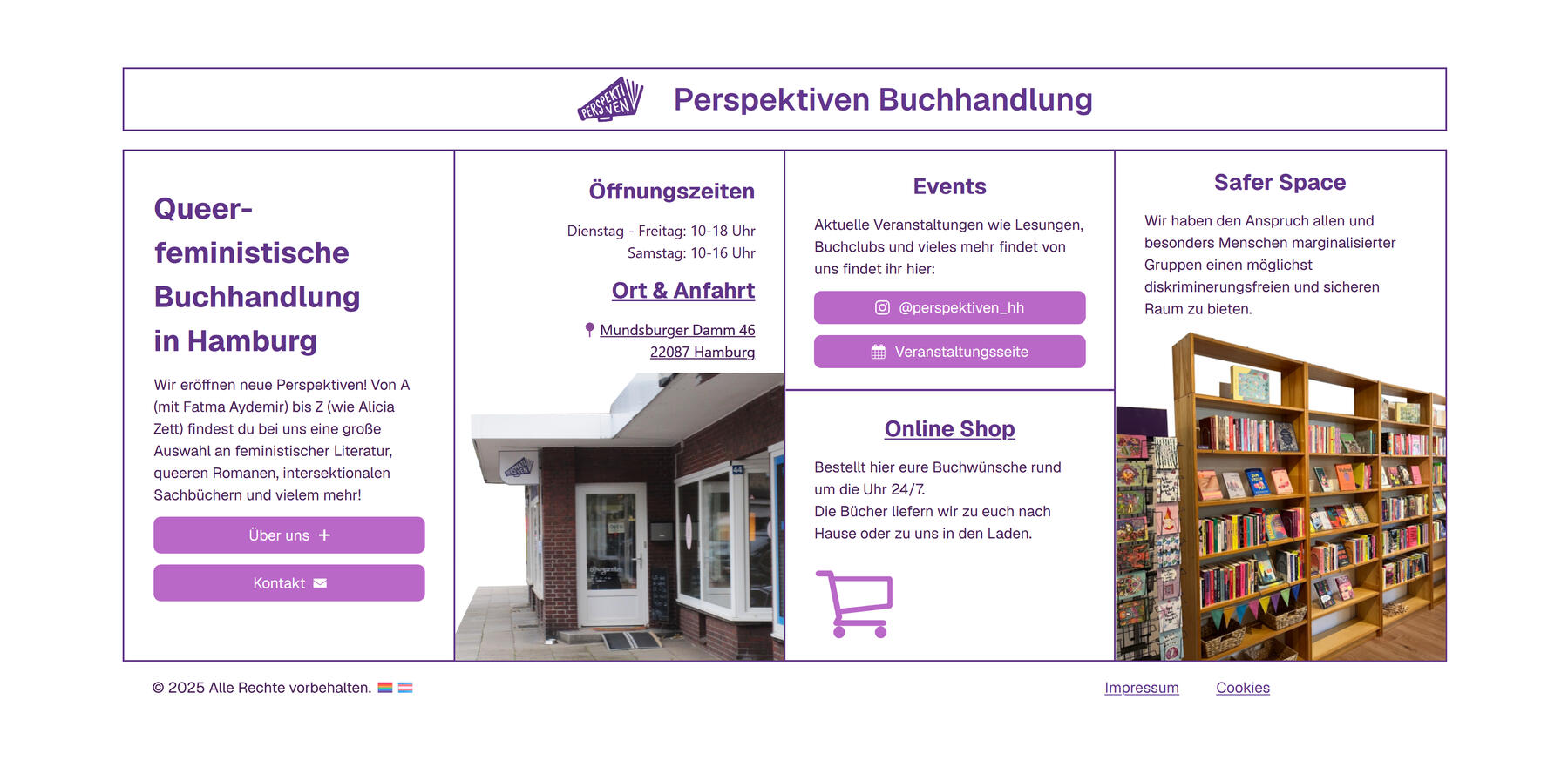Perspektiven Buchhandlung A grid like built up with the first one introducing the shop, after that the opening hours and how to get there. Then an events page and below it a online shop. At the right site it states the vavlues as a safer space. The grid and most of the buttons are